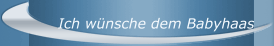 Ich wünsche dem Babyhaas